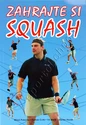 Kniha o squashi: Zahrejte si squash