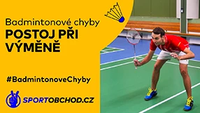 Badmintonové chyby – Postoj při výměně