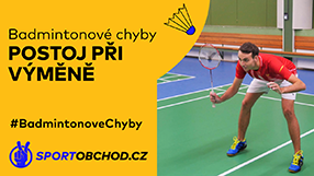 Badmintonové chyby – Postoj při výměně