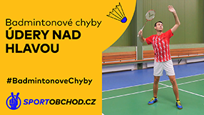 Badmintonové chyby – Údery nad hlavou
